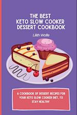 The Best Keto Slow Cooker Dessert Cookbook