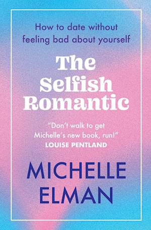 The Selfish Romantic