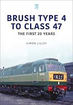 Brush Type 4 to Class 47 - the first 25 Years