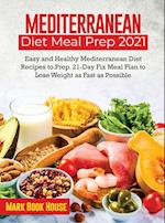 Mediterranean Diet Meal Prep 2021