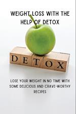 Weight Loss with the  Help of Detox