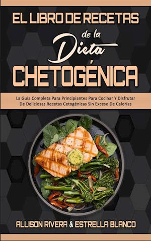 El Libro De Recetas De La Dieta Chetogénica