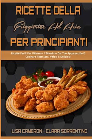 Ricette Della Friggitrice Ad Aria Per Principianti