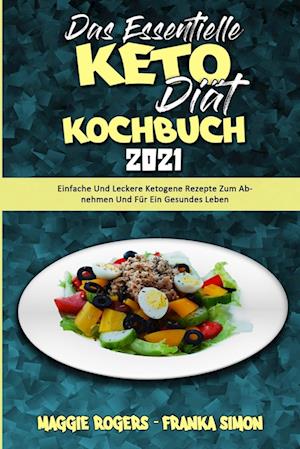 Das Essentielle Keto-Diät-Kochbuch 2021