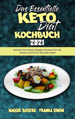 Das Essentielle Keto-Diät-Kochbuch 2021