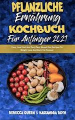 Pflanzliche Ernährung Kochbuch Für Anfänger 2021