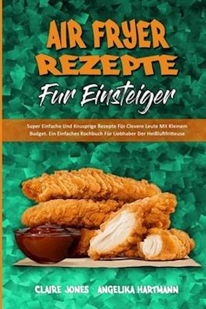 Air Fryer-Rezepte Für Einsteiger