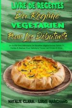 Livre De Recettes Du Régime Végétarien Pour Les Débutants