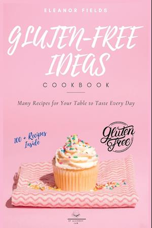 GLUTEN-FREE IDEAS