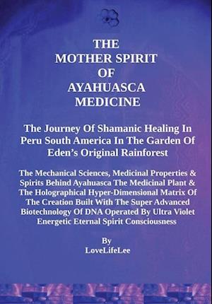 The Mother Spirits of Ayahuasca Medicine