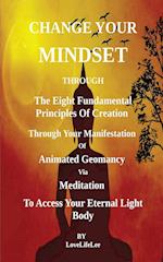 Changing Your Mindset Through The Eight Principles Of Creation 