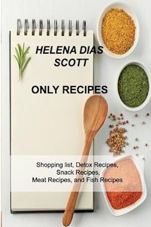 Only Recipes: Shopping list, Detox Recipes, Snack Recipes, Meat Recipes, and Fish Recipes