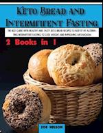 Keto Bread and Intermittent Fasting