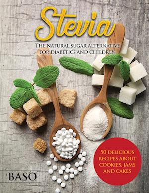 Stevia: The Natural Sugar Alternative for Diabetics and Children