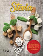 Stevia: The Natural Sugar Alternative for Diabetics and Children 