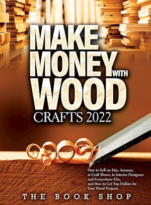 Make Money with Wood Crafts 2022