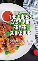 The Super Easy Air  Fryer Cookbook