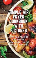Simple Air Fryer Cookbook  With Pictures