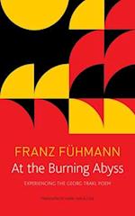At the Burning Abyss – Experiencing the Georg Trakl Poem