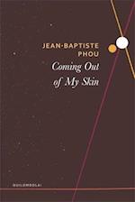 Coming Out of My Skin