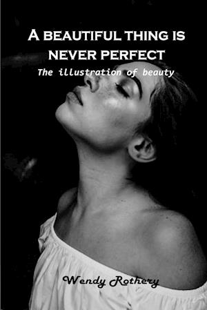 A beautiful thing is never perfect