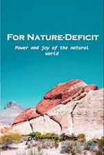 For Nature-Deficit