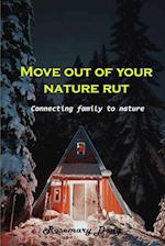 Move out of your nature rut