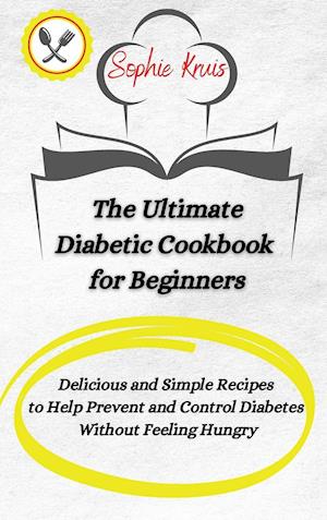 The Ultimate Diabetic Cookbook for Beginners