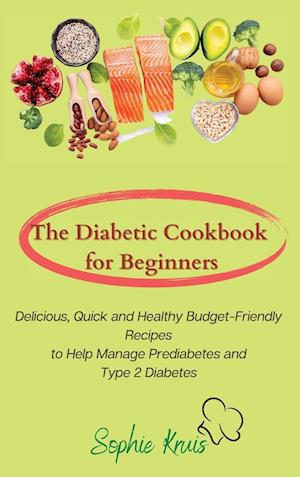 The Diabetic Cookbook for Beginners