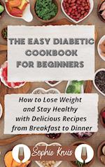 THE EASY DIABETIC COOKBOOK FOR BEGINNERS