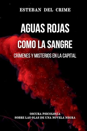 Aguas Rojas como la Sangre