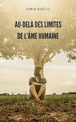 Au-delà Des Limites de l'Âme Humaine