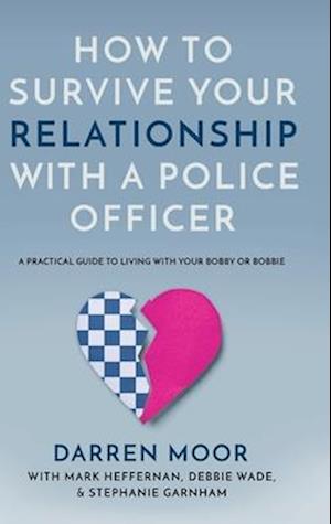 How To Survive Your Relationship With A Police Officer