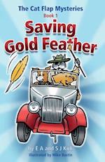 The Cat Flap Mysteries: Saving Gold Feather (Book 1)