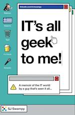 IT's All Geek to Me! 