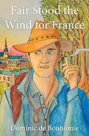 Fair Stood the Wind for France