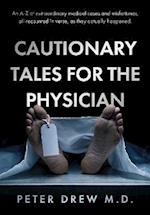 Cautionary Tales for the Physician