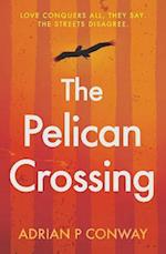 The Pelican Crossing