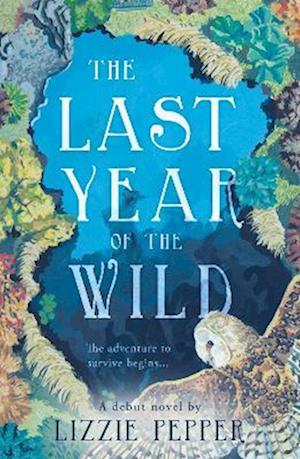 Last Year of the Wild - Volume 1