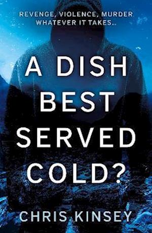 Dish Best Served Cold?