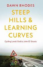 Steep Hills & Learning Curves: Cycling Lands' End to John O' Groats