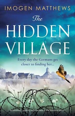 The Hidden Village: An absolutely gripping and emotional World War II historical novel