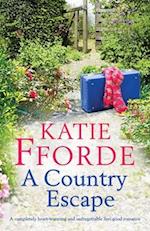 A Country Escape: A completely heart-warming and unforgettable feel-good romance 