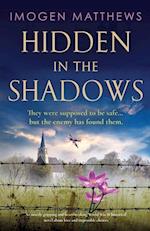 Hidden in the Shadows: An utterly gripping and heartbreaking World War II historical novel about love and impossible choices 