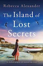 The Island of Lost Secrets: An absolutely gorgeous and emotional page-turner 