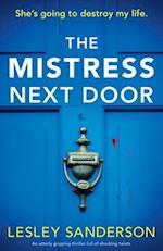 The Mistress Next Door: An utterly gripping thriller full of shocking twists 