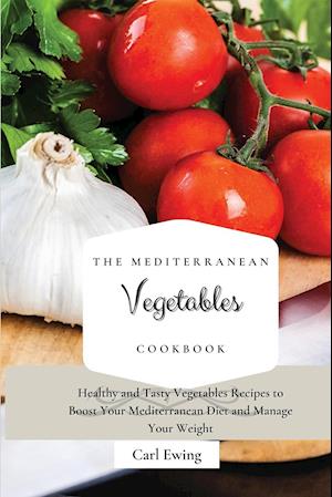 The Mediterranean Vegetables Cookbook