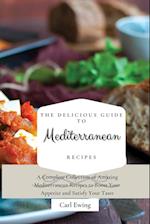 The Delicious Guide to Mediterranean Recipes
