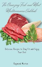 The Amazing Fish and Meat Mediterranean Cookbook