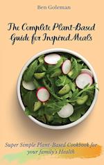 The Complete Plant-Based Guide for Inspired Meals